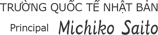 TRƯỜNG QUỐC TẾ NHẬT BẢN Chủ tịch Kazuhiro Saito
